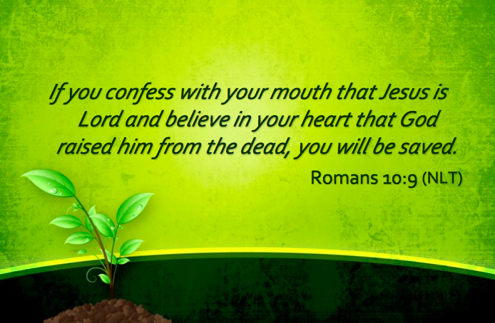 If you confess with your mouth